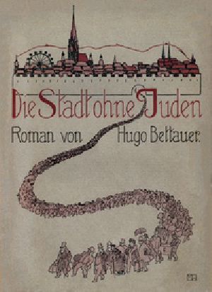 [Gutenberg 35569] • Die Stadt ohne Juden: Ein Roman von übermorgen